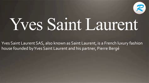 difference between yves saint laurent and saint laurent|how to pronounce laurent.